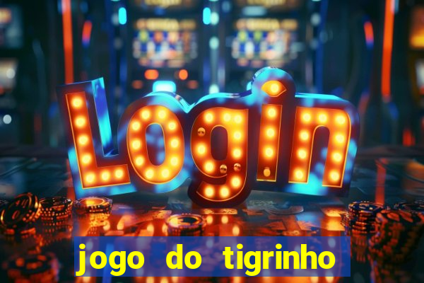 jogo do tigrinho deposito minimo 5 reais