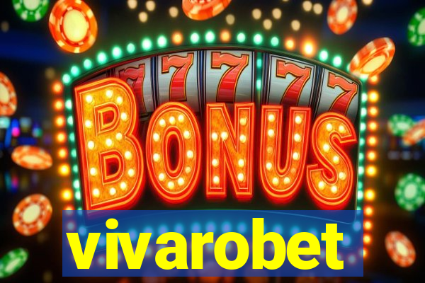 vivarobet