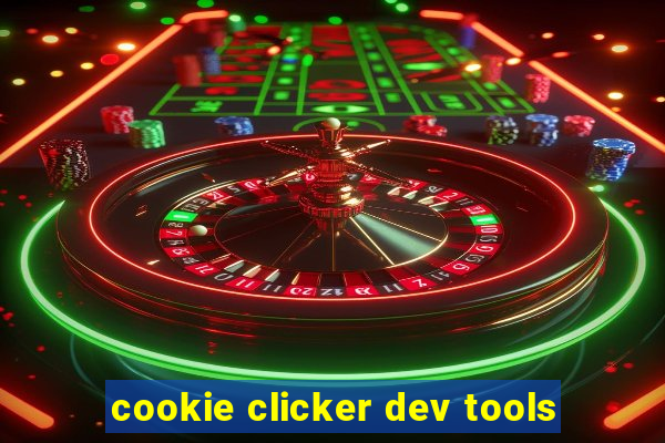 cookie clicker dev tools