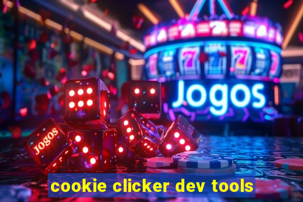 cookie clicker dev tools