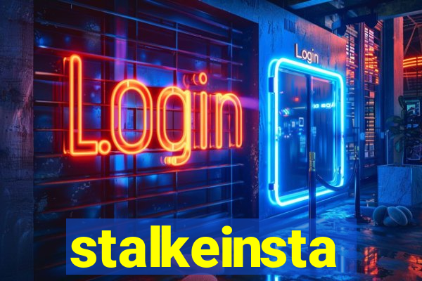 stalkeinsta