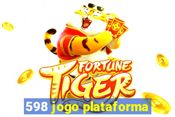 598 jogo plataforma