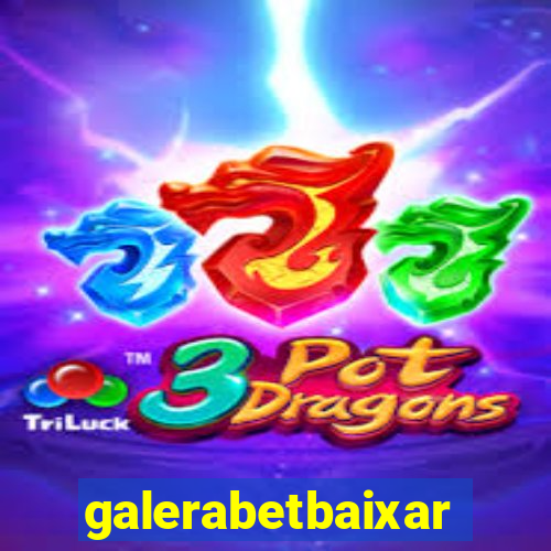 galerabetbaixar