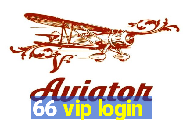 66 vip login