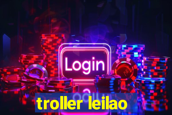 troller leilao