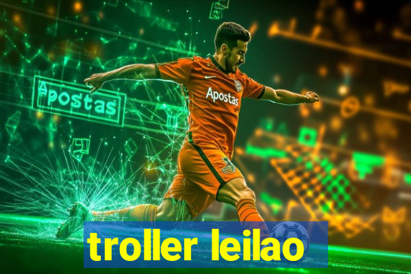 troller leilao