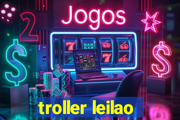 troller leilao