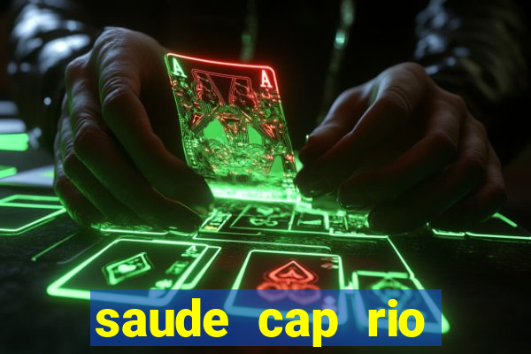 saude cap rio preto resultado