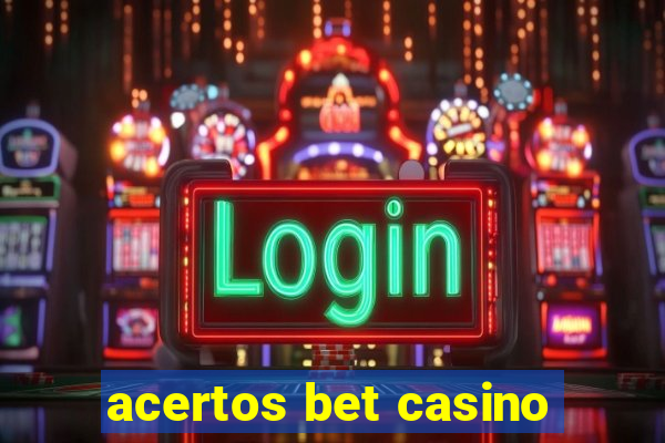 acertos bet casino