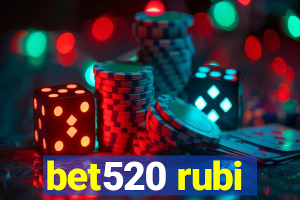 bet520 rubi