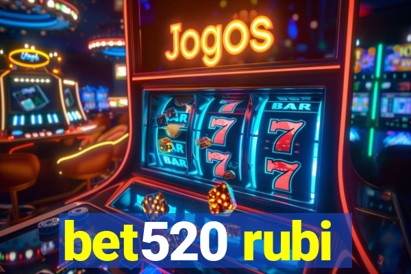 bet520 rubi