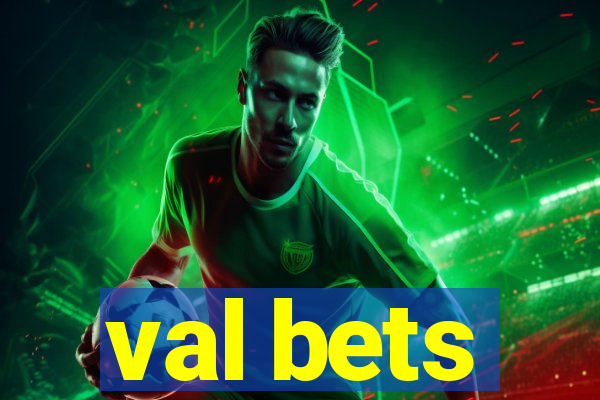 val bets