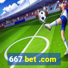 667 bet .com