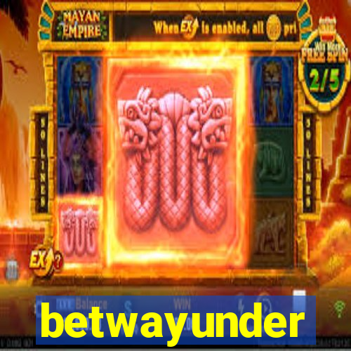 betwayunder