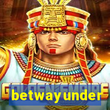 betwayunder