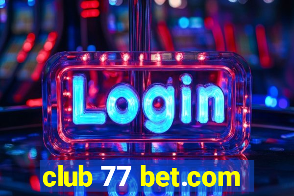 club 77 bet.com