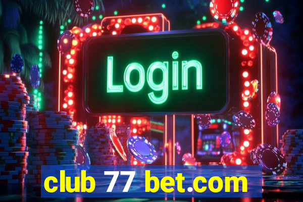 club 77 bet.com