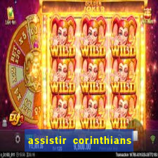 assistir corinthians no futemax