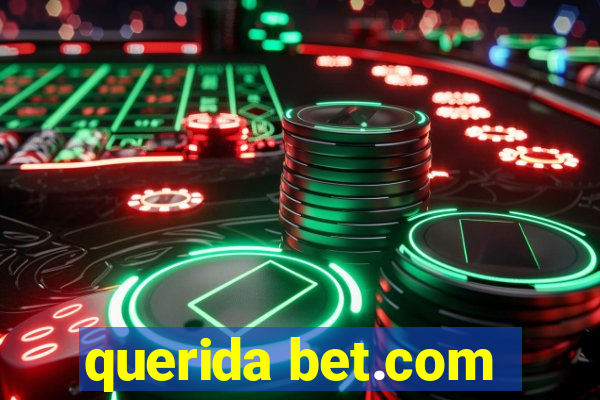 querida bet.com