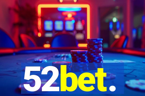 52bet.