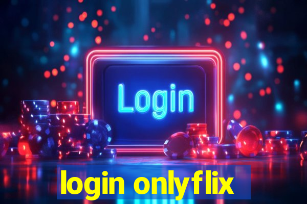 login onlyflix