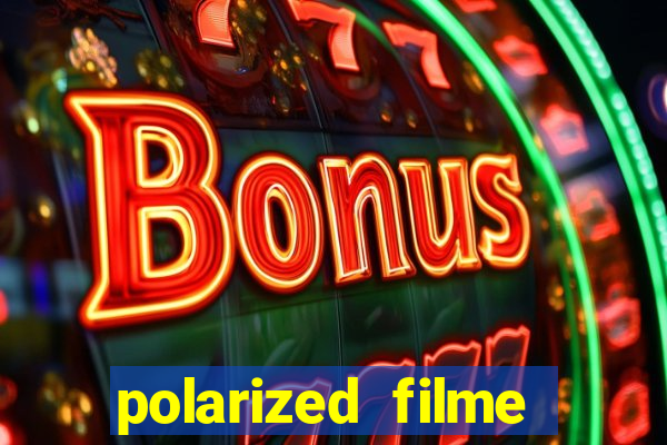 polarized filme completo dublado