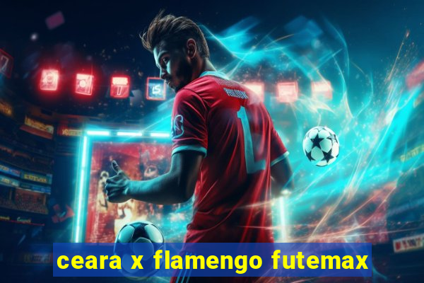 ceara x flamengo futemax