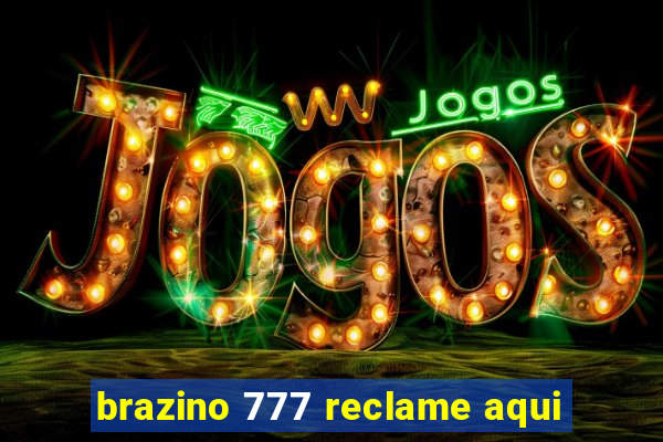 brazino 777 reclame aqui