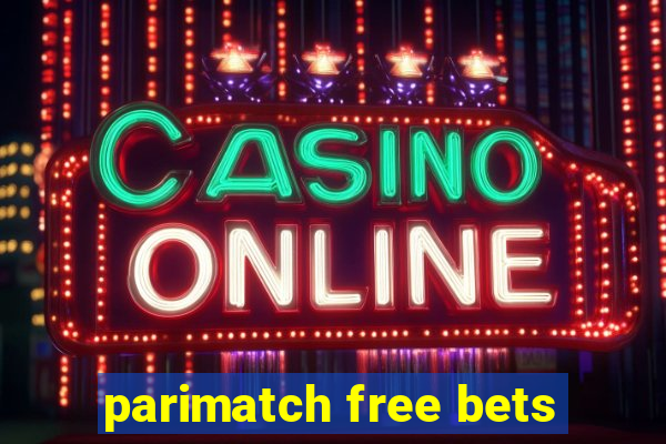 parimatch free bets