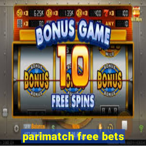 parimatch free bets