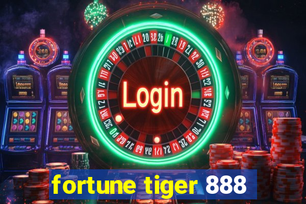 fortune tiger 888