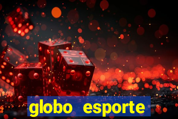 globo esporte absolutamente tudo sobre esporte enoticias pop