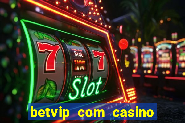 betvip com casino pgsoft fortune tiger