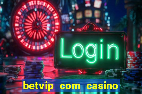 betvip com casino pgsoft fortune tiger