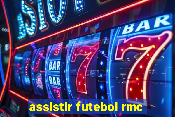 assistir futebol rmc