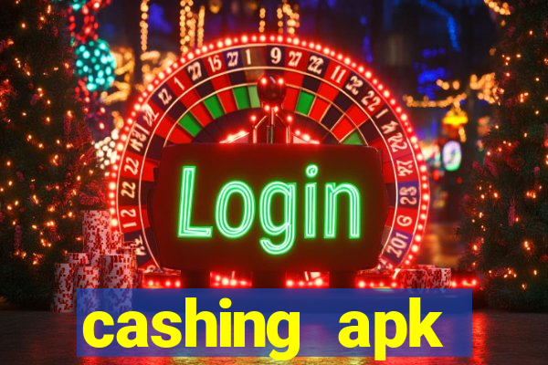 cashing apk dinheiro infinito