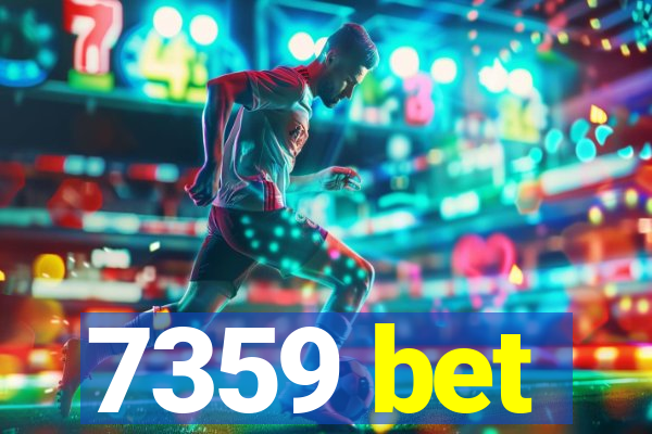 7359 bet