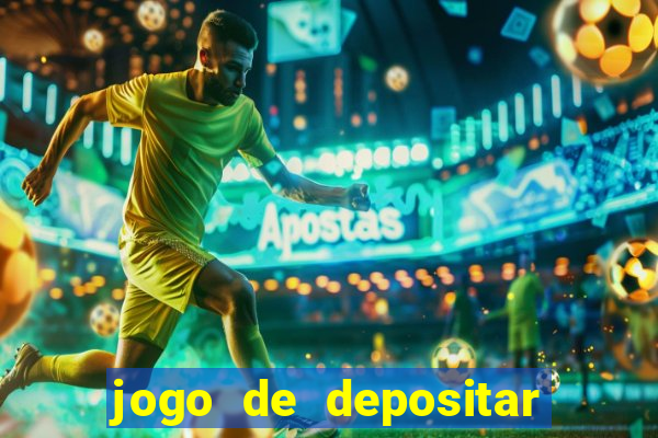 jogo de depositar 5 reais