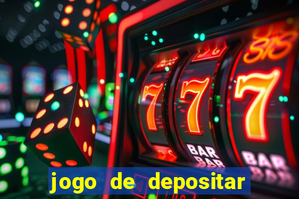 jogo de depositar 5 reais