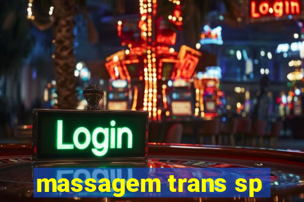 massagem trans sp