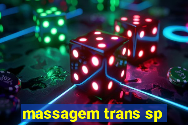 massagem trans sp