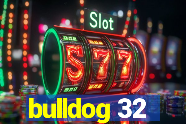 bulldog 32