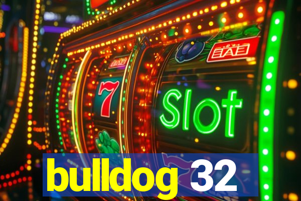 bulldog 32