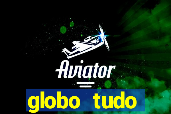 globo tudo absolutamente sobre esporte