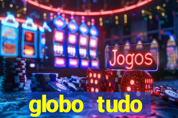 globo tudo absolutamente sobre esporte