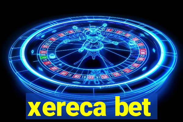 xereca bet