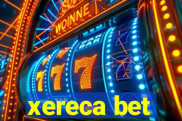 xereca bet