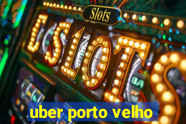 uber porto velho