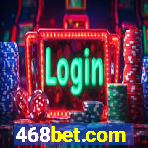 468bet.com