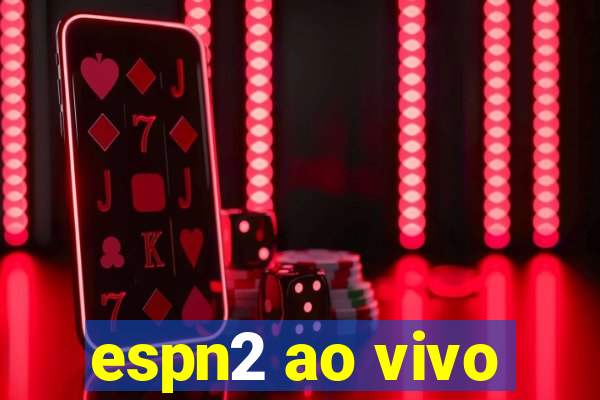 espn2 ao vivo